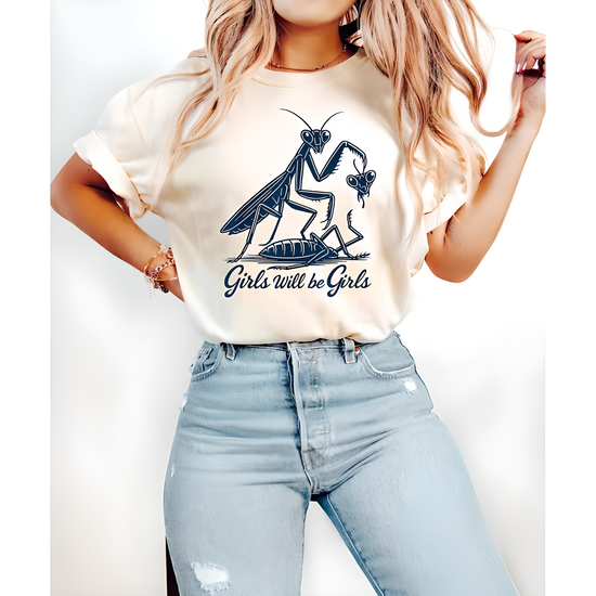 Girls Will Be Girls Shirt